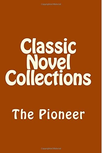 Classic Novel Collections The Pioneer