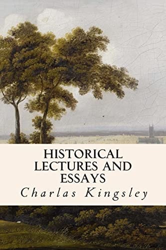 Historical Lectures and Essays