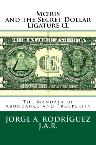 Moeris and the Secret Dollar Ligature OE The Mandala of Abundance and Prosperity Is Included