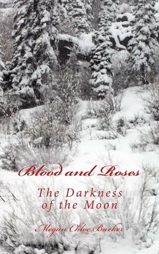 Blood and Roses Darkness of the Moon