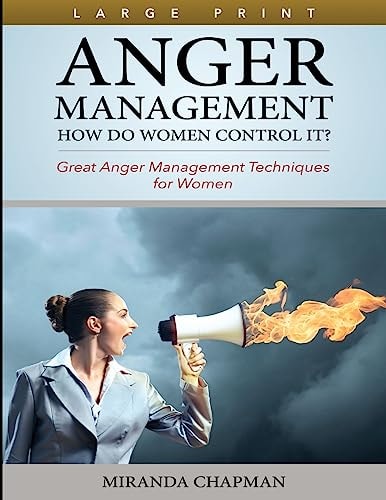 Anger Management (Large Print) How Do Women Control It?