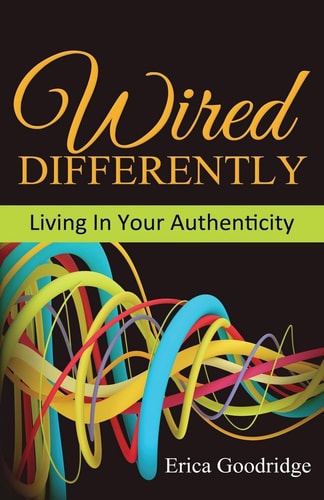 Wired Differently Living In Your Authenticity