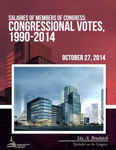 Salaries of Members of Congress Congressional Votes, 1990-2014