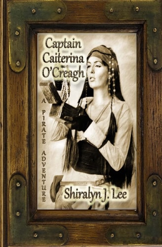 Captain Caiterina O'Creagh A Pirate Adventure