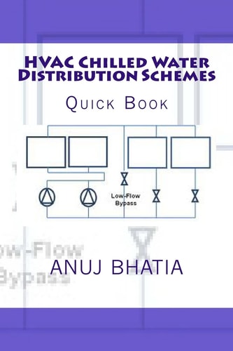 HVAC Chilled Water Distribution Schemes Quick Book