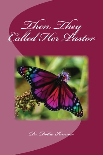 Then They Called Her Pastor
