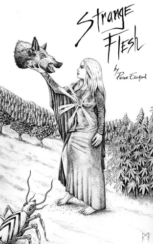 Strange Flesh Being the Second Volume of the Dark Archipelago, Or a Life of Charles Kells, As Told by Same to Ninnias the Recluse