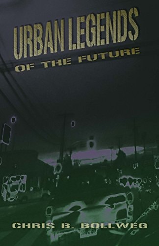 Urban Legends of the Future A Collection of Tales from the Edge of the Night