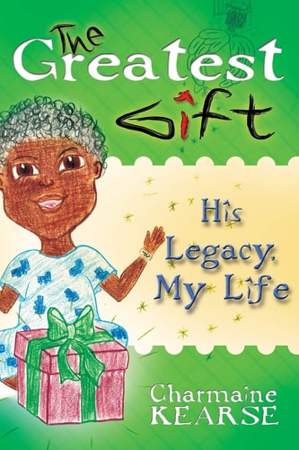The Greatest Gift His Legacy, My Life