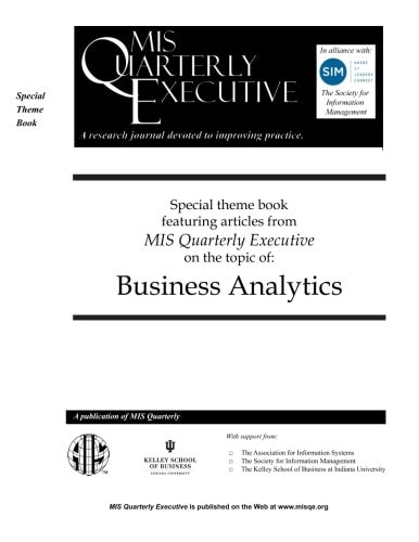 Business Analytics Special Theme Book Featuring Articles from MIS Quarterly Executive on the Topic of