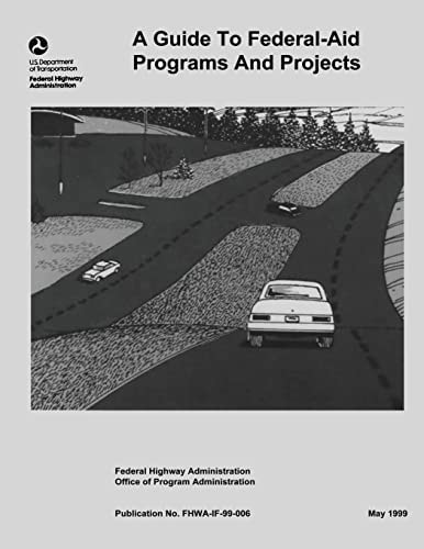 A Guide to Federal-Aid Programs and Projects