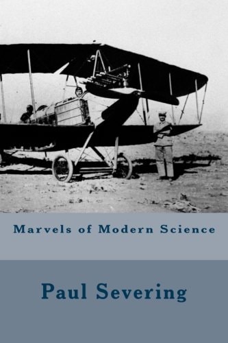 Marvels of Modern Science