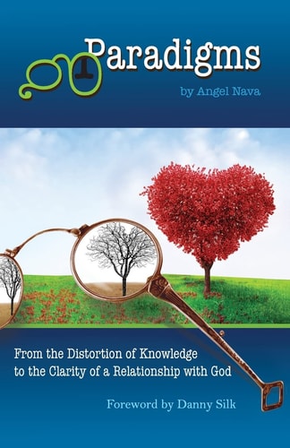 Paradigms From the Distortion of Knowledge to the Clarity of a Relationship with God
