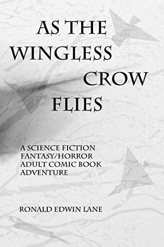 As the Wingless Crow Flies