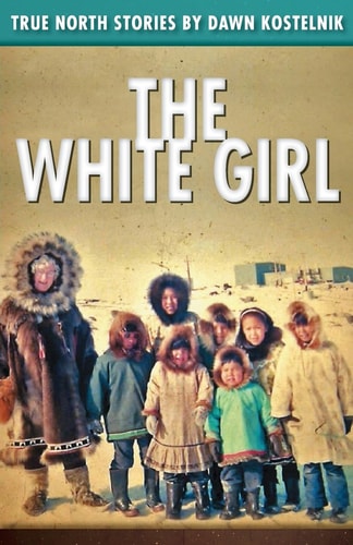 The White Girl True North Stories