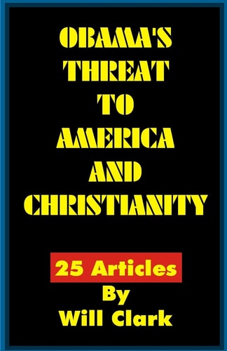 Obama's Threat to America and Christianity