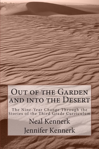 Out of the Garden and Into the Desert The Nine-Year Change Through the Stories of the Third Grade Curriculum