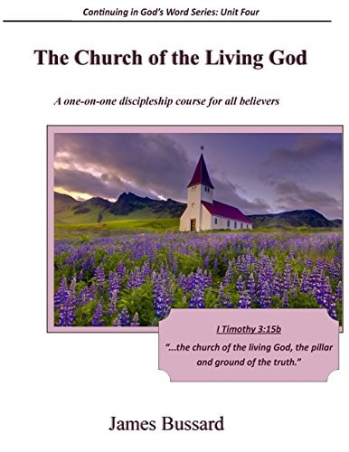The Church of the Living God A One-On-one Discipleship Course for All Believers