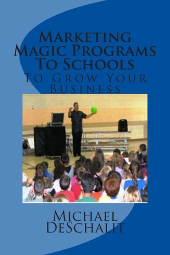 Marketing Magic Programs To Schools To Grow Your Business