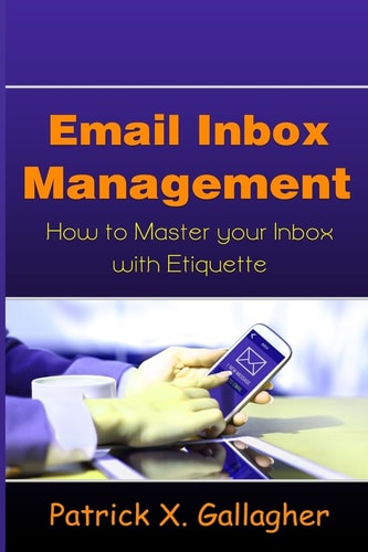 Email Inbox Management How to Master Your Inbox with Etiquette