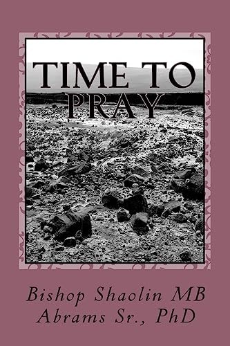 Time To Pray A Biblical Guide to the Evangelistic Mission In America: Winning Souls to Jesus Christ