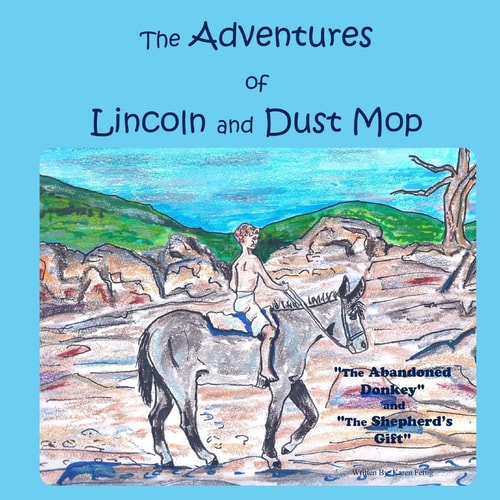 The Adventures of Lincoln and Dust Mop The Abandoned Donkey and The Shepherd's Gift