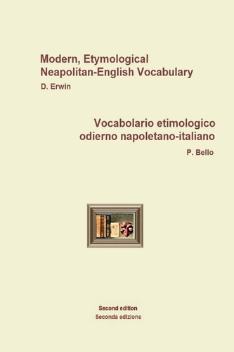 Modern, Etymological Neapolitan-English Vocabulary Second Edition