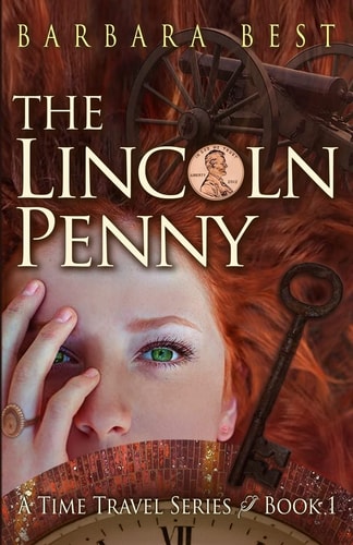 The Lincoln Penny A Time Travel Series, Book 1