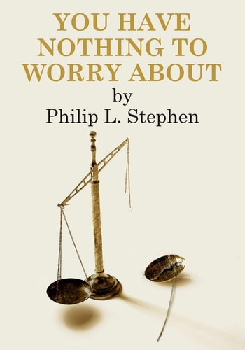 You Have Nothing to Worry About An Autobiographical Novel