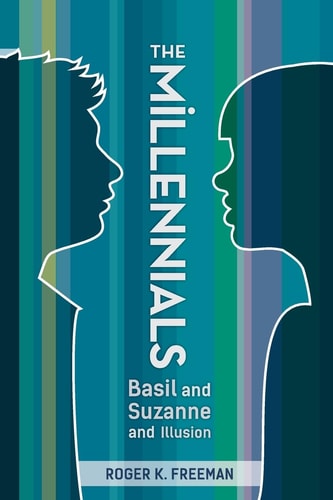 The Millennials Basil and Suzanne and Illusion