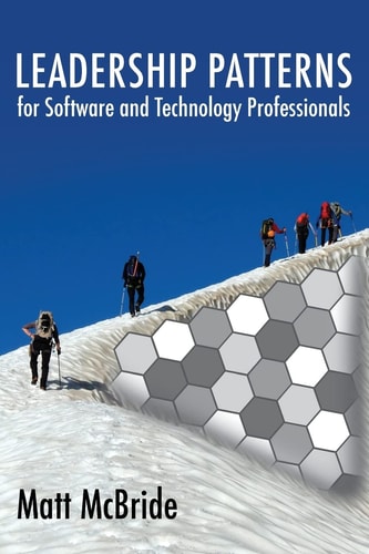 Leadership Patterns for Software and Technology Professionals