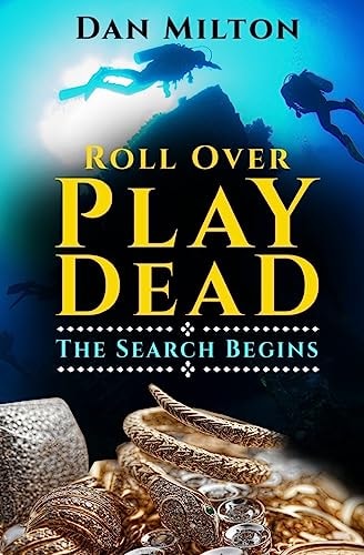 Roll Over Play Dead The Search Begins