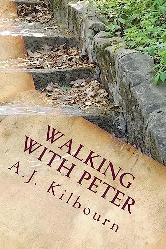 Walking with Peter Following the Way When You Can't See the Path