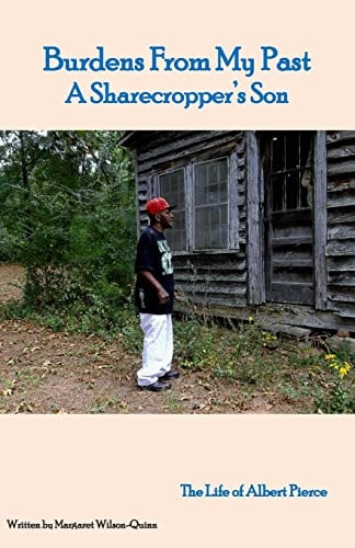 Burdens From My Past A Sharecropper's Son