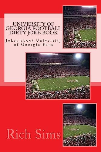 University of Georgia Football Dirty Joke Book Jokes about University of Georgia Fans