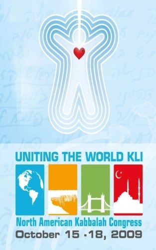 Uniting the World Kli - Intentions Bnei Baruch Kabbalah Congress Buffalo New York
