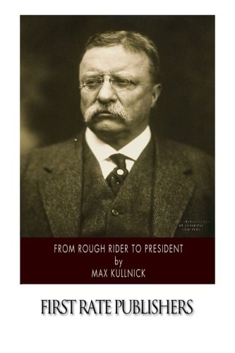 From Rough Rider to President