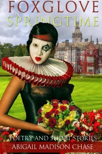 Foxglove in Springtime Poetry and Short Stories