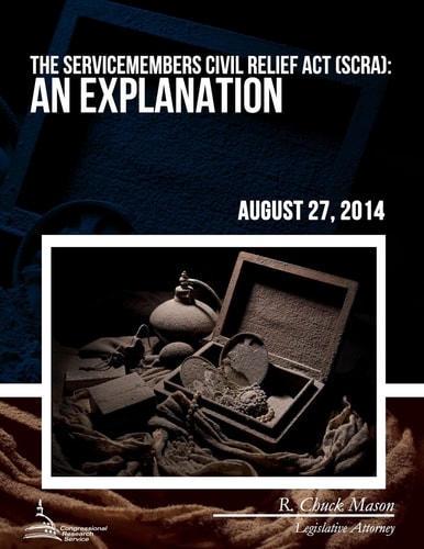 The Servicemembers Civil Relief ACT (Scra) An Explanation
