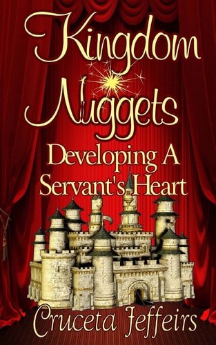 Kingdom Nuggets Developing A Servant's Heart