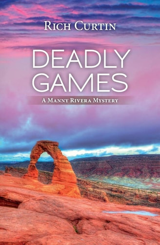 Deadly Games A Manny Rivera Mystery