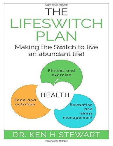 The LifeSwitch Plan Making The Switch To Live An Abundant Life