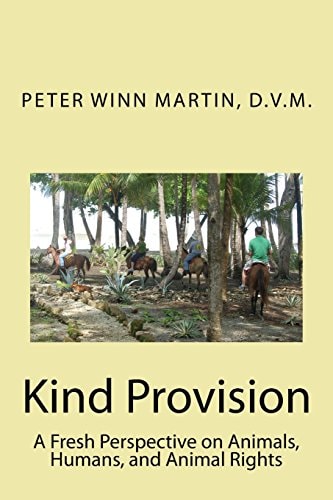 Kind Provision A Fresh Perspective on Animals, Humans, and Animal Rights