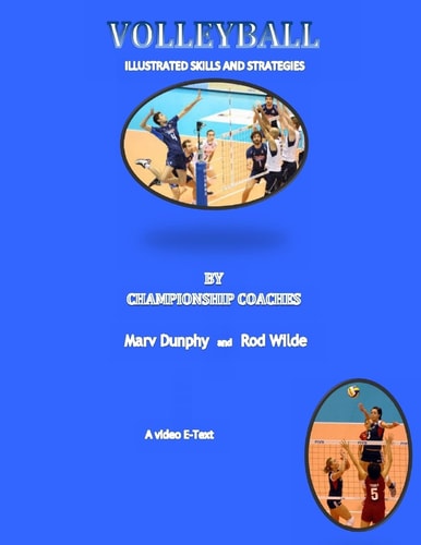 Volleyball--Illustrated Skills and Strategies By Championship Coaches