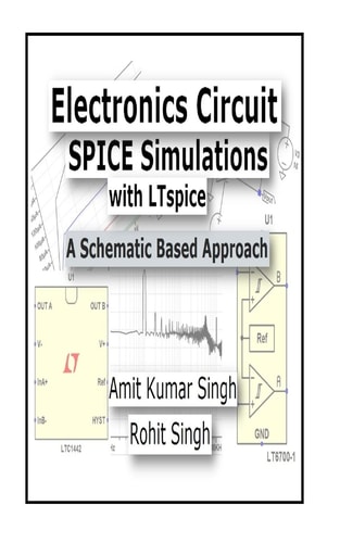 Electronics Circuit SPICE Simulations with LTspice A Schematic Based Approach