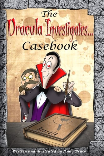 The Dracula Investigates Casebook Dracula Investigates Volumes 1-3