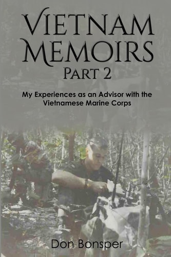 Vietnam Memoirs: My experiences as an advisor with the Vietnamese Marine corps