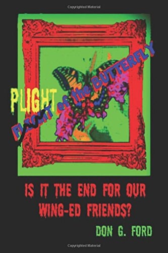Plight of the Butterfly