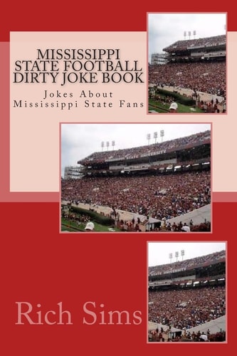 Mississippi State Football Dirty Joke Book Jokes About Mississippi State Fans