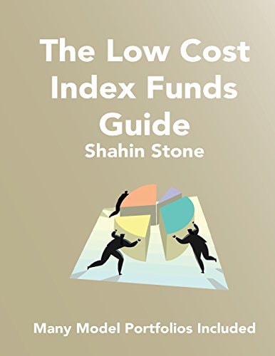 The Low Cost Index Funds Guide Many Model Portfolios Included